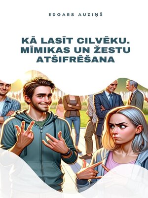 cover image of Kā lasīt cilvēku. Mīmikas un žestu atšifrēšana